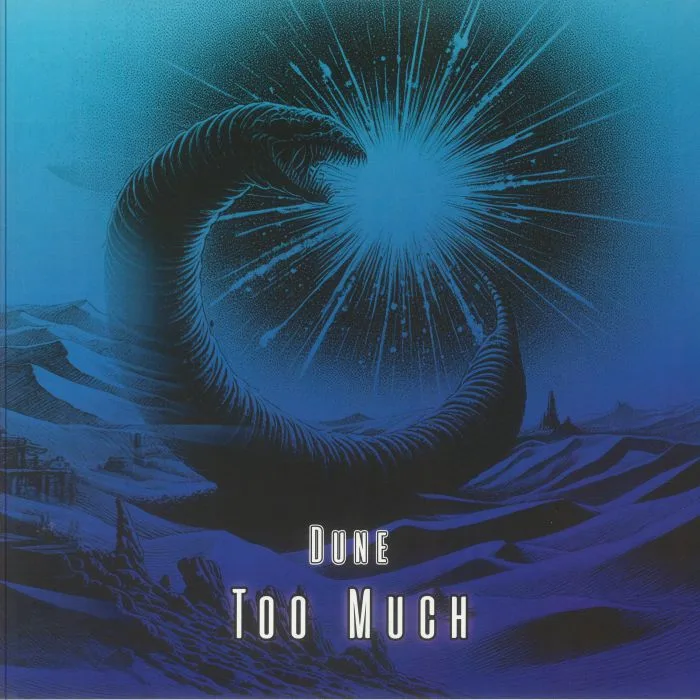 DUNE — Too Much