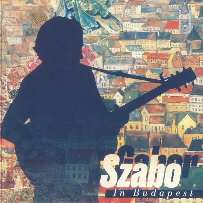 Gabor SZABO — The Complete Gabor Szabo In Budapest