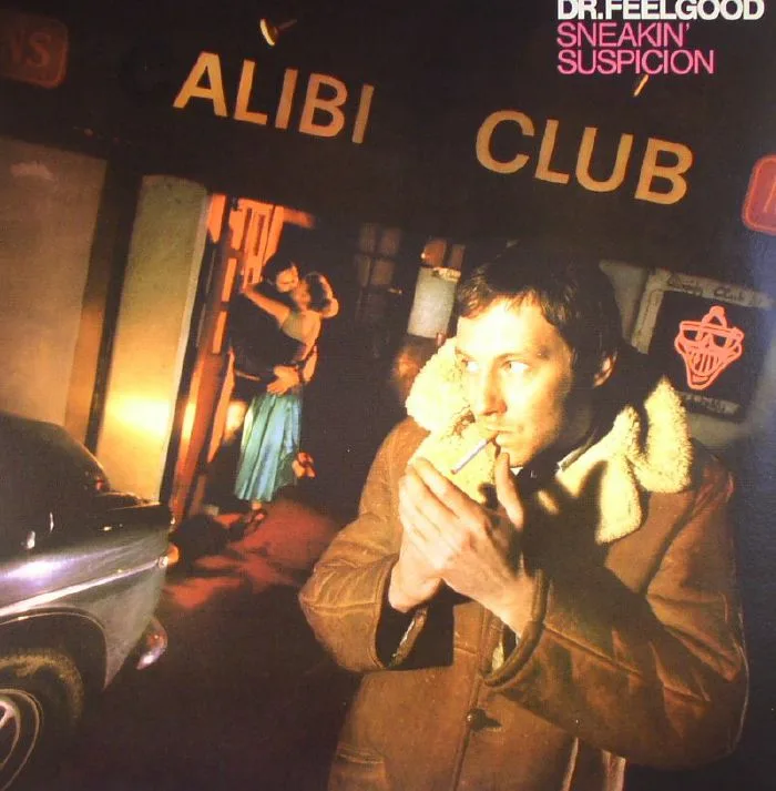 DR FEELGOOD — Sneakin' Suspicion