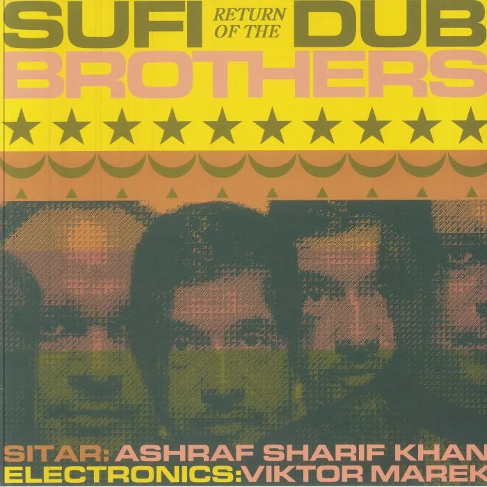 SUFI DUB BROTHERS — Return Of The Sufi Dub Brothers