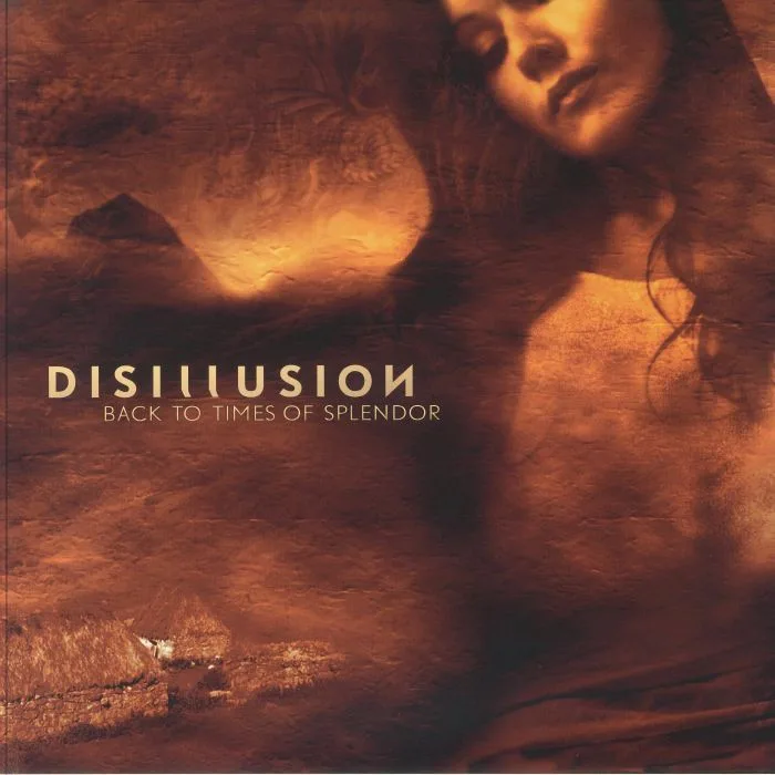 DISILLUSION — Back To Times Of Splendor (20th Anniversary Edition)