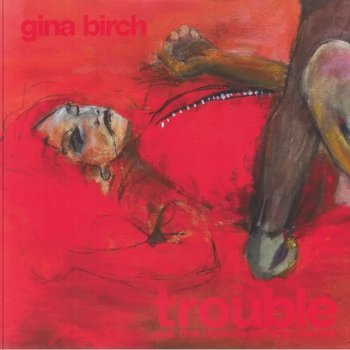 Gina BIRCH — Trouble