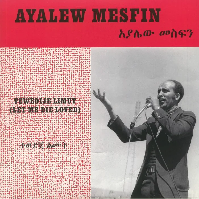 Ayalew MESFIN — Tewedije Limut (Let Me Die Loved)