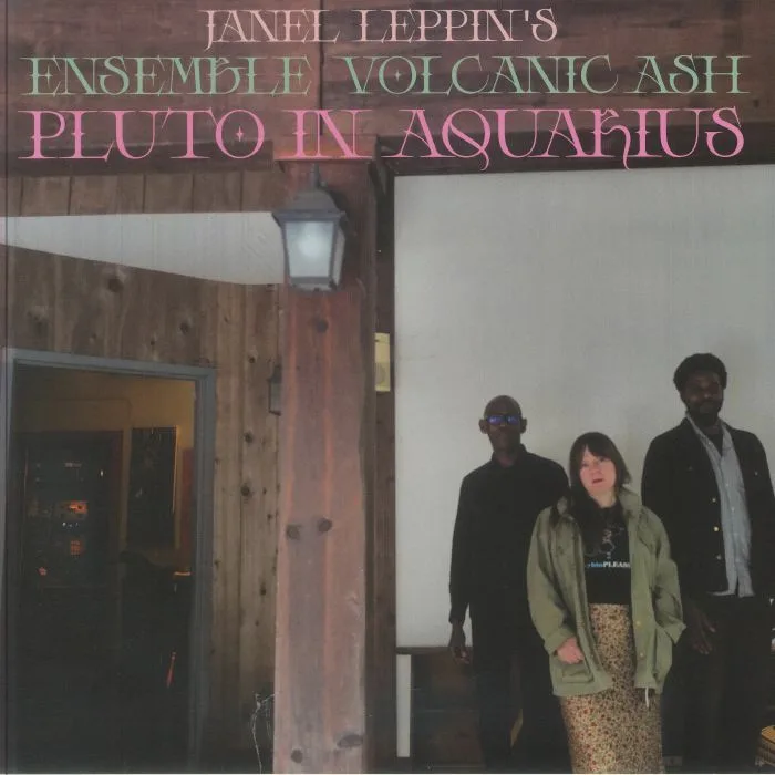 Janel LAPPIN / ENSEMBLE VOLCANIC ASH — Pluto In Aquarius