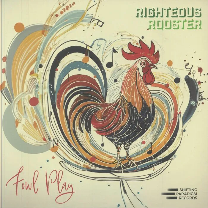 RIGHTEOUS ROOSTER — Fowl Play