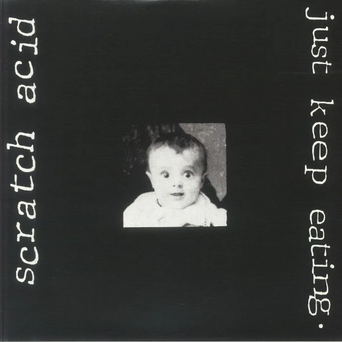 SCRATCH ACID — Just Keep Eating (remastered)