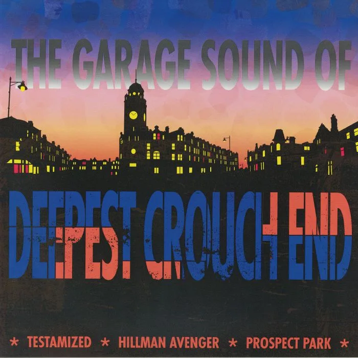 Front cover — DAVE LEE / PROSPECT PARK / HILLMAN AVENGER / TESTAMIZED — The Garage Sound Of Deepest Crouch End
