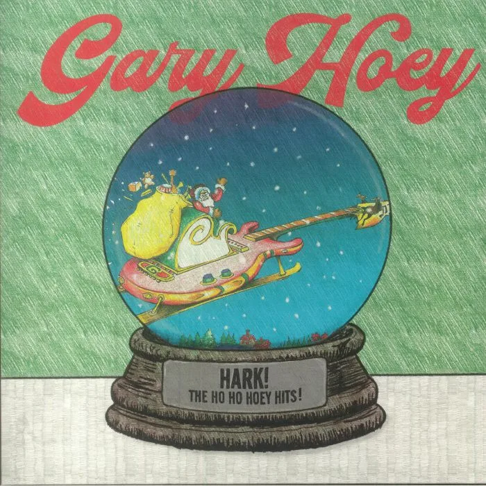 Gary HOEY — Hark! The Ho Ho Hoey Hits! (Record Store Day RSD Black Friday 2023)