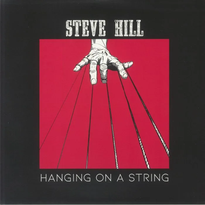 Steve HILL — Hanging On A String