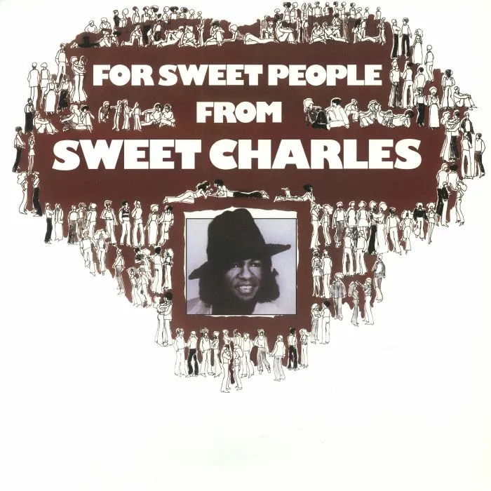 SWEET CHARLES — For Sweet People From Sweet Charles (reissue)