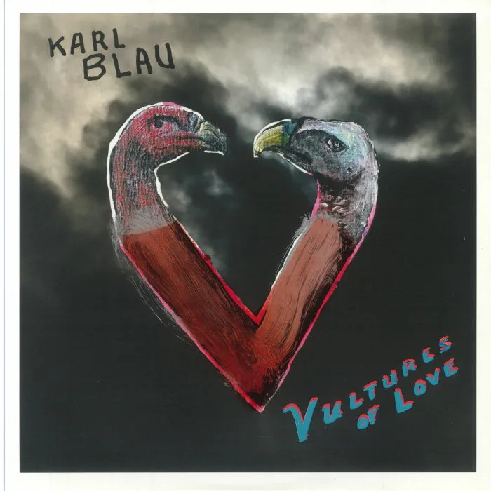 Karl BLAU — Vultures Of Love