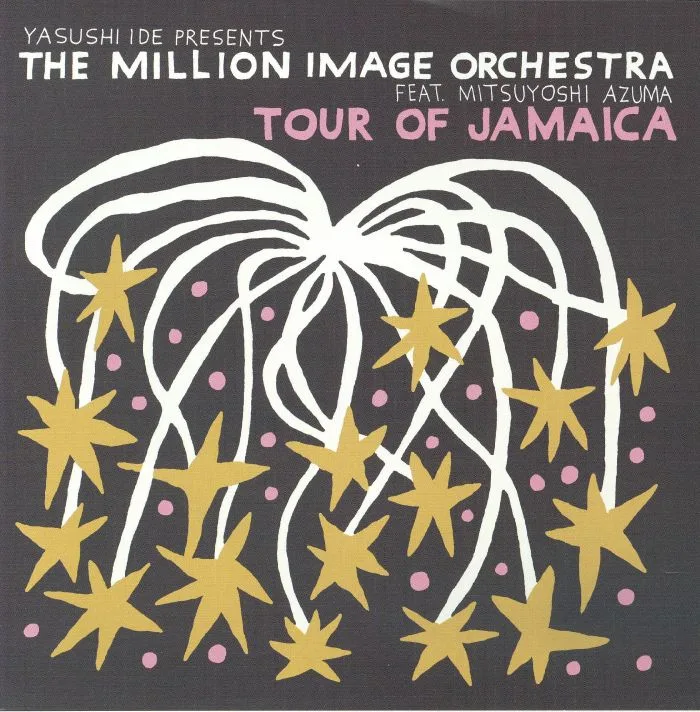 Yasushi presents MILLION IMAGE ORCHESTRA IDE feat MITSUYOSHI AZUMA — Tour Of Jamaica