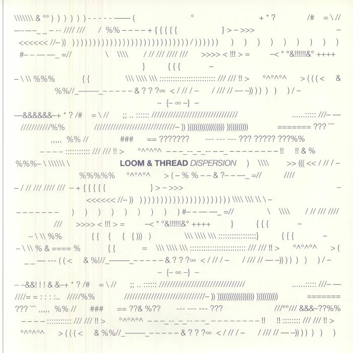 LOOM & THREAD — Dispersion