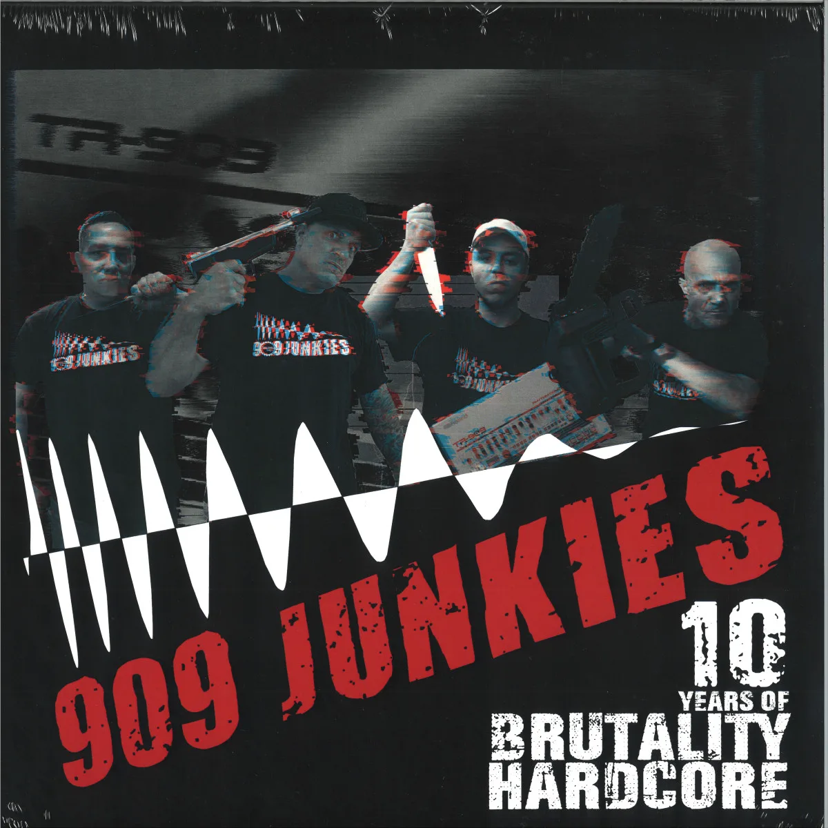 909 Junkies — 10 Years Of Brutality