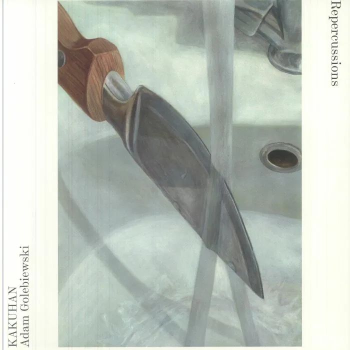 KAKUHAN / ADAM GOLEBIEWSKI — Repercussions