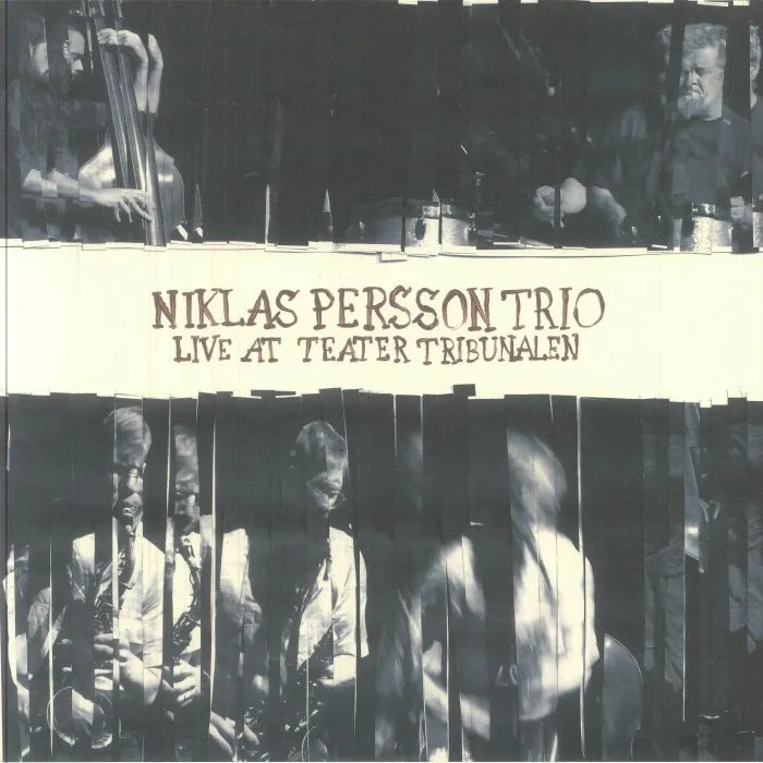 NIKLAS PERSSON TRIO — Live At Teater Tribunalen