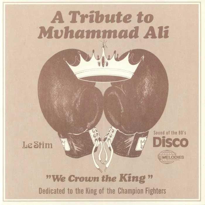 LE STIM — A Tribute To Muhammad Ali (We Crown The King) (reissue)