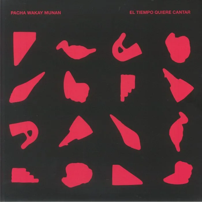 PACHA WAKAY MUNAN — El Tiempo Quiere Cantar