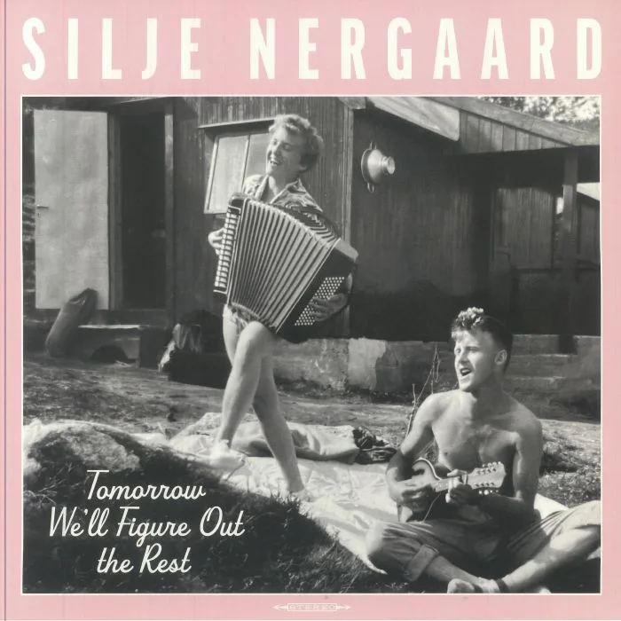 Silje NERGAARD — Tomorrow We'll Figure Out The Rest