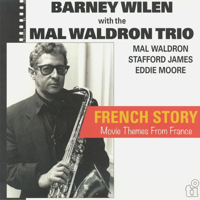Barney WILEN with THE MAL WALDRON TRIO — French Story: Movie Themes From France (Soundtrack)