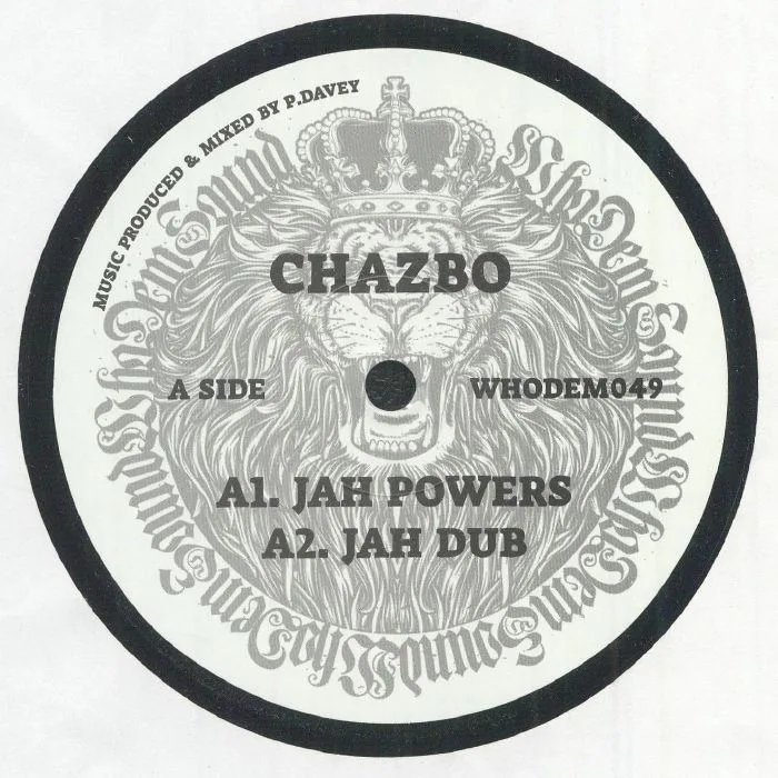 CHAZBO / J ROBINSON WHODEMSOUND meets LANCE HUME — Jah Powers