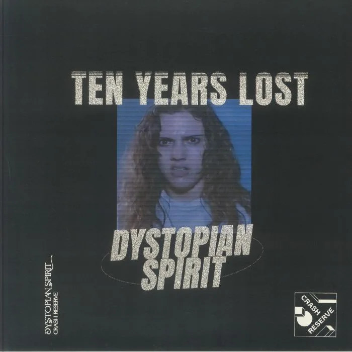 Лицевая сторона обложки — TEN YEARS LOST — Dystopian Spirit EP