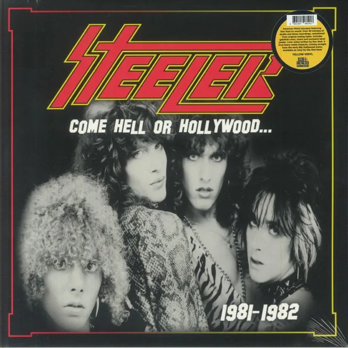 STEELER — Come Hell Or Hollywood 1981-1982