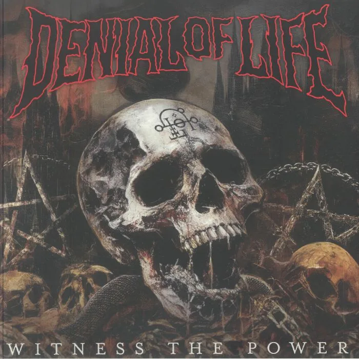 DENIAL OF LIFE — Witness The Power