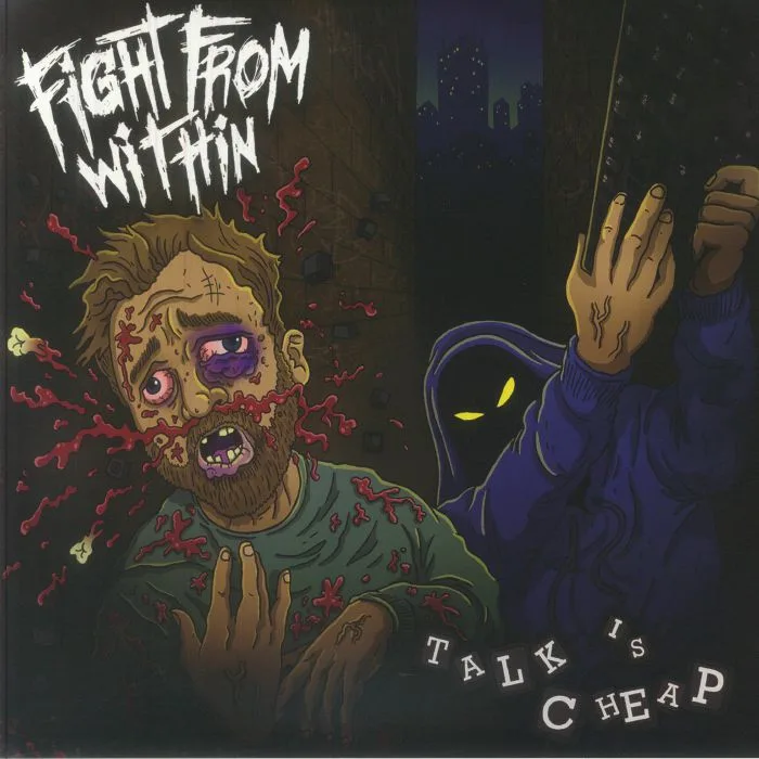 FIGHT FROM WITHIN — Talk Is Cheap