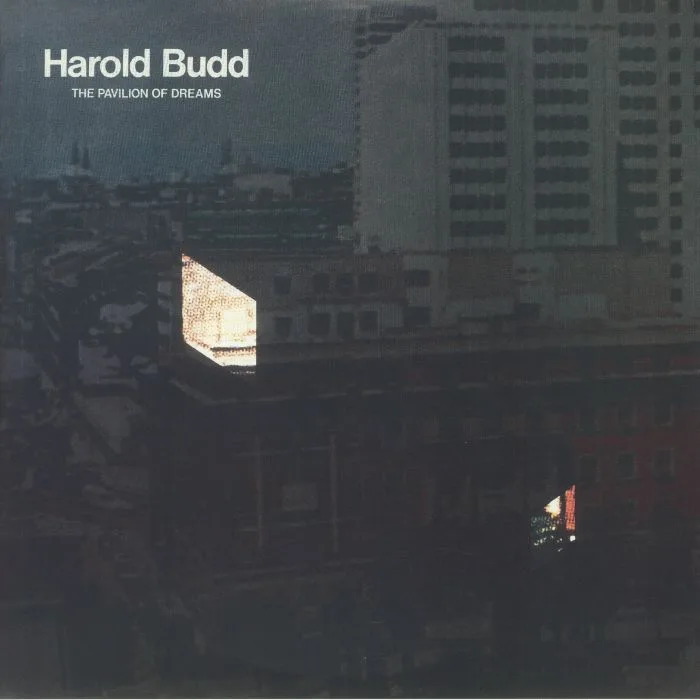 Harold BUDD — The Pavilion Of Dreams (reissue)