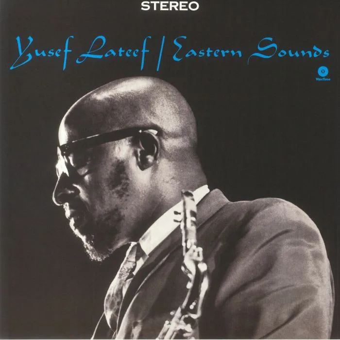Yusef LATEEF — Eastern Sounds (remastered)