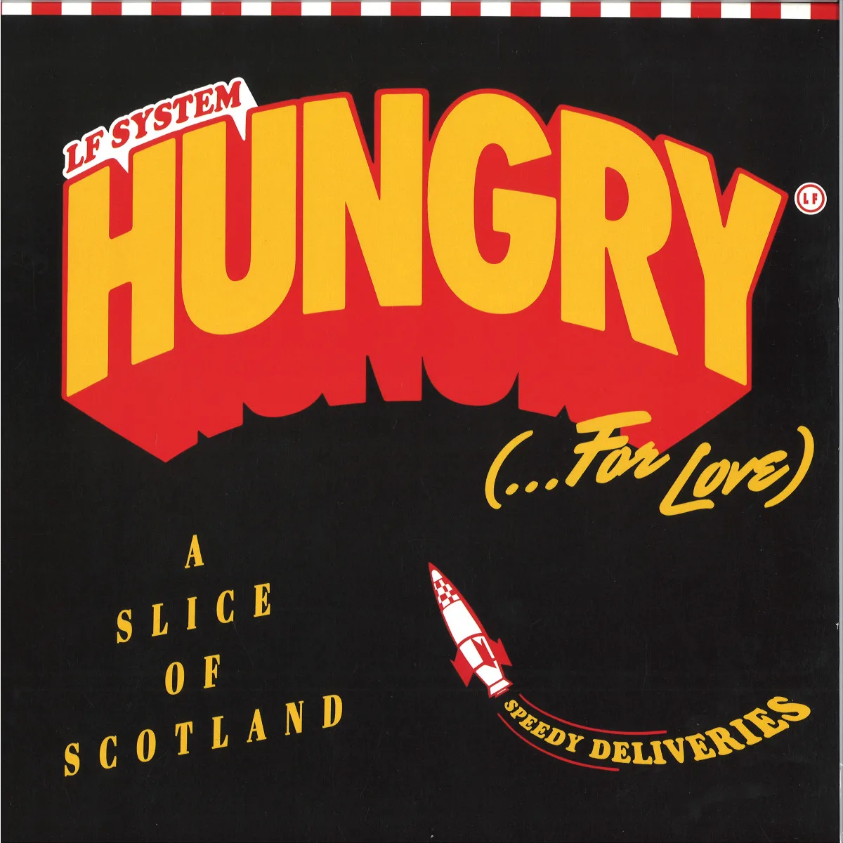 Lf System — Hungry (For Love) / Afraid To Feel
