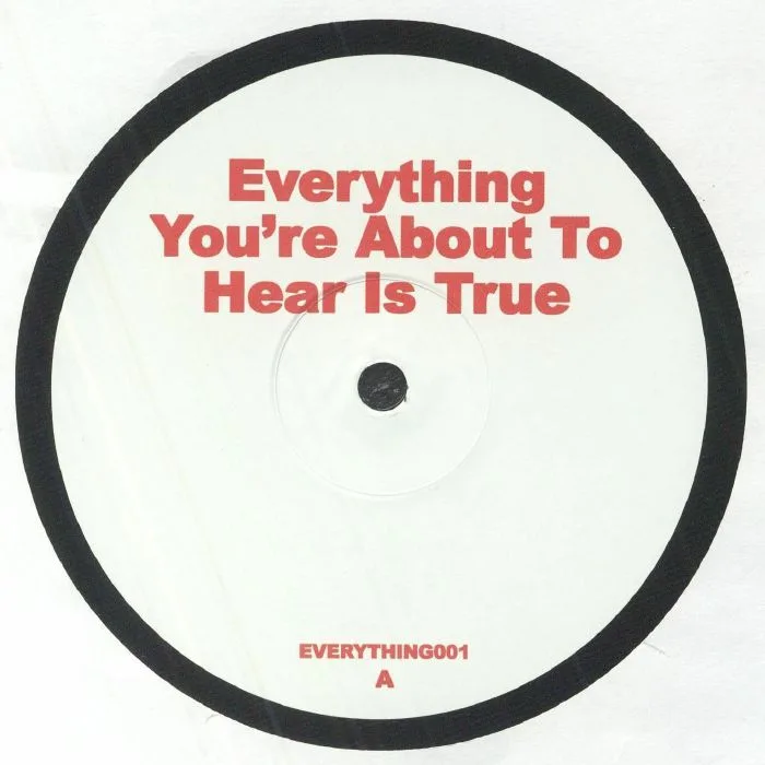 Лицевая сторона обложки — EVERYTHING YOU'RE ABOUT TO HEAR IS TRUE — Everything You're About To Hear Is True