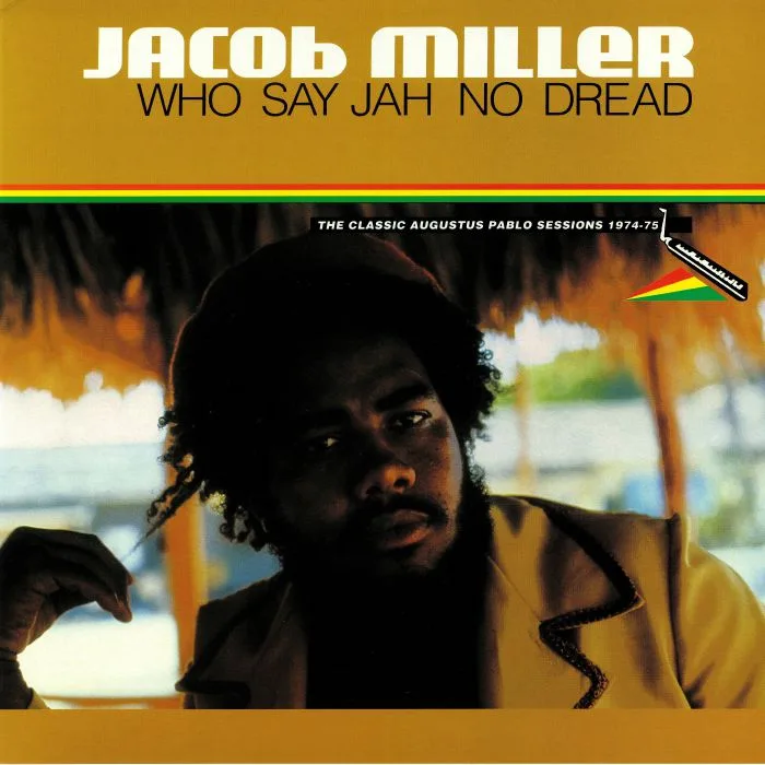 Jacob MILLER / VARIOUS — Who Say Jah No Dread: The Classic Augustus Pablo Sessions 1974-75 (remastered)
