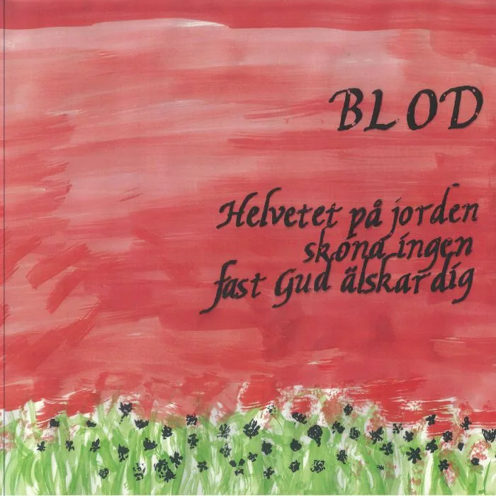 Front cover — BLOD — Helvetet Pa Jorden Skona Ingen Fast Gud Alskar Dig
