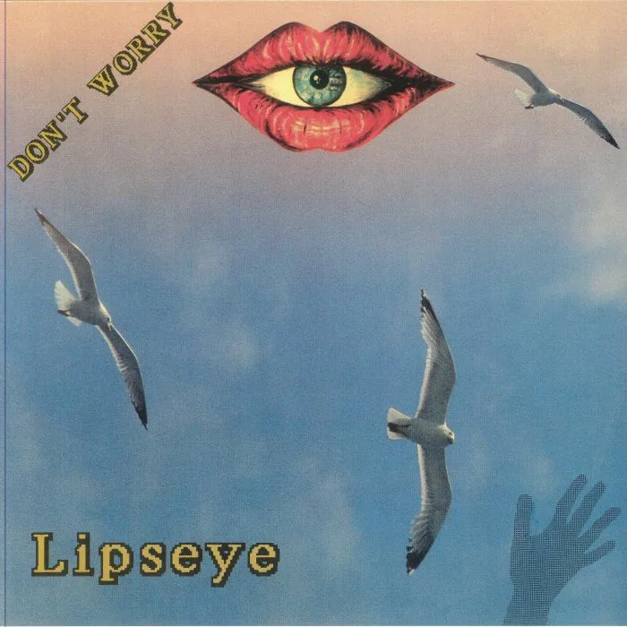 Лицевая сторона обложки — LIPSEYE — Don't Worry (reissue)