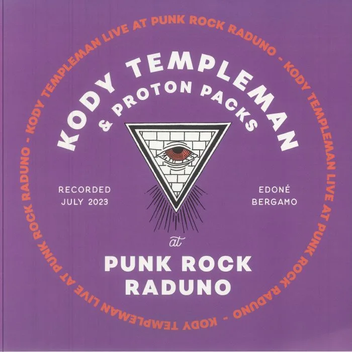 Kody TEMPLEMAN / PROTON PACKS — Live At Punk Rock Raduno