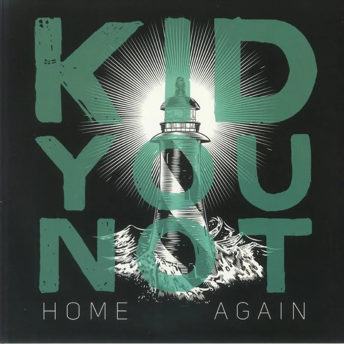 KID YOU NOT — Home Again