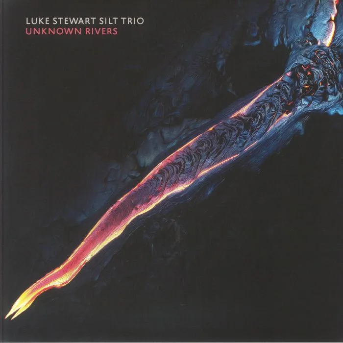 LUKE STEWART SILT TRIO — Unknown Rivers