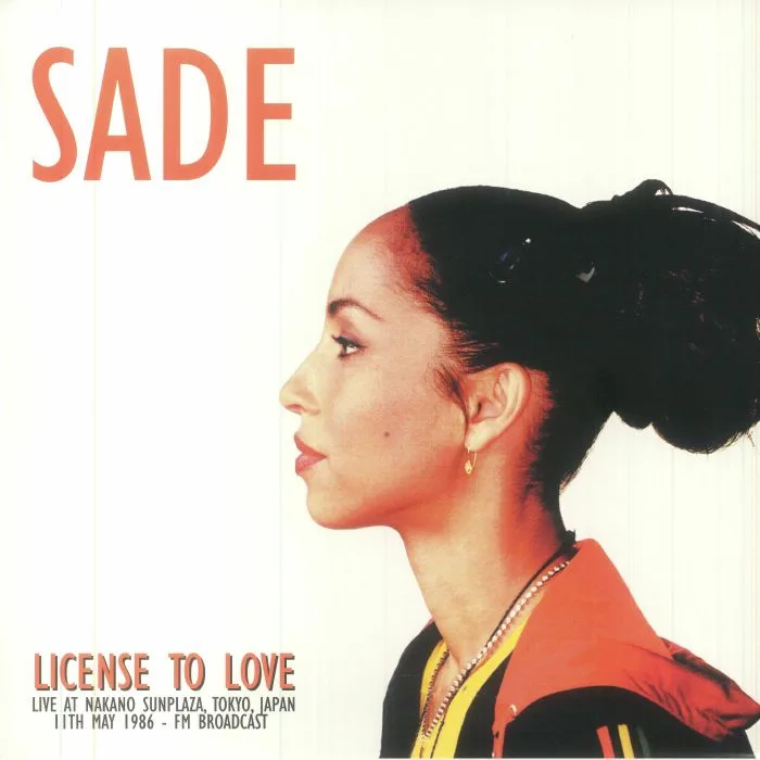 SADE — License To Love, Live At Nakano Sunplaza Tokyo Japan 11th May 1986 FM Broadcast