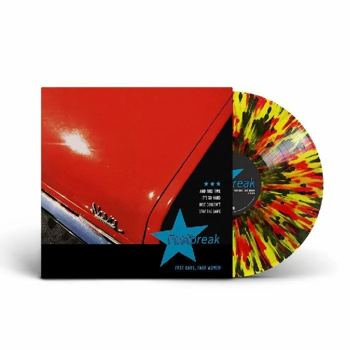 FASTBREAK — Fast Cars Fast Women (reissue)