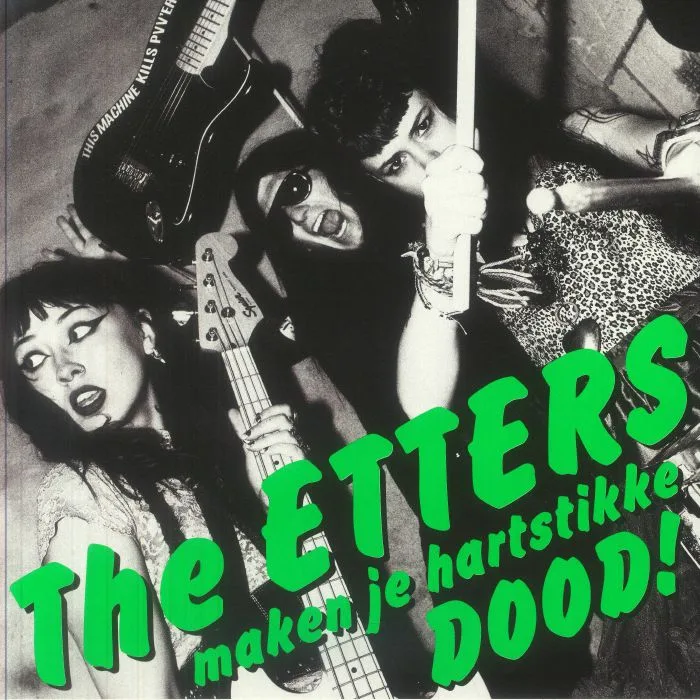 The ETTERS — Maken Je Hartstikke Dood!