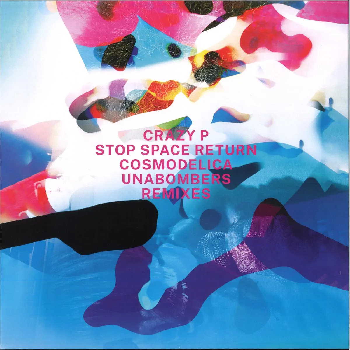 Crazy P — Stop Space Return (Cosmodelica & Unabombers remixes)