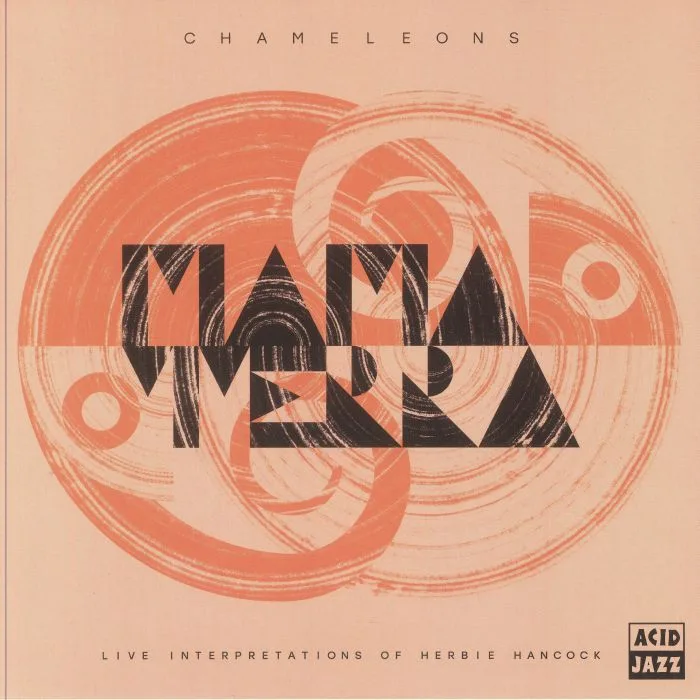 MAMA TERRA — Chameleons: Live Interpretations Of Herbie Hancock