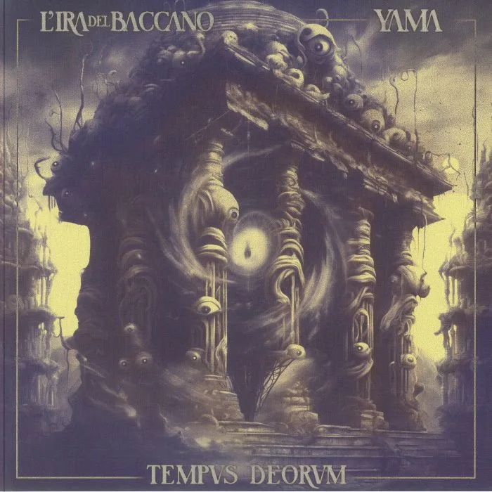L'IRA DEL BACCANO / YAMA — Tempus Deorum