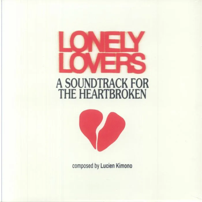 Lucien KIMONO — Lonely Lovers: A Soundtrack For The Heartbroken