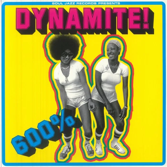 SOUL JAZZ / VARIOUS — Soul Jazz Records Presens: 600% Dynamite! Ska Soul Rocksteady Funk & Dub In Jamaica