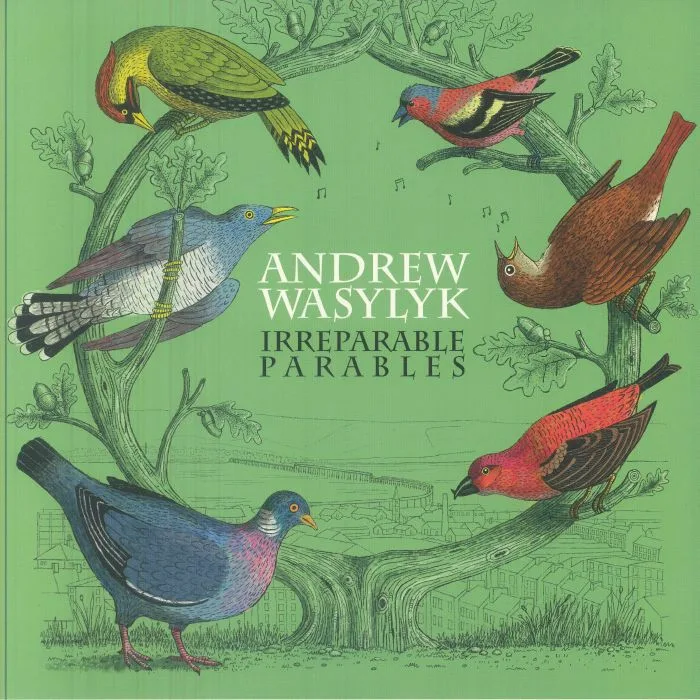 Andrew WASYLYK — Irreparable Parables (B-STOCK)