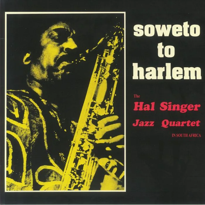 Front cover — The HAL SINGER JAZZ QUARTET — Soweto To Harlem