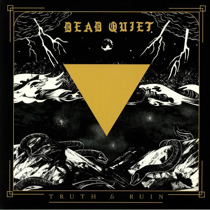 DEAD QUIET — Truth & Ruin